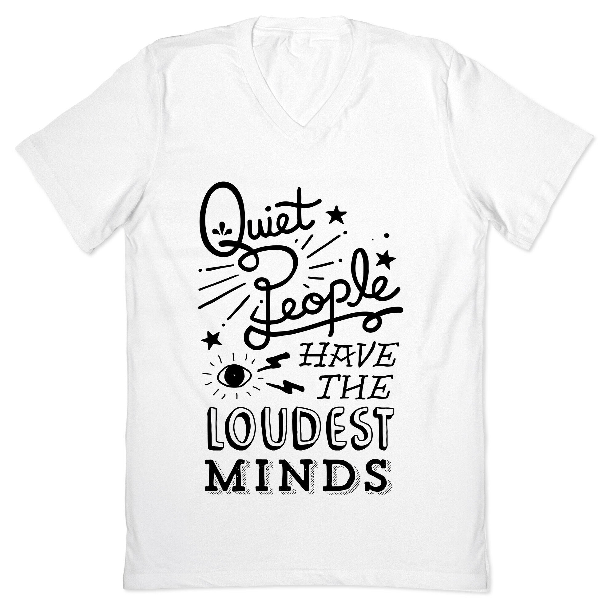 Quiet People Have The Loudest Minds V-Neck